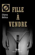 Couverture du livre « Fille à vendre » de Diana Belice aux éditions De Mortagne
