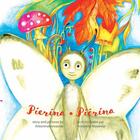 Couverture du livre « Pierina pierina - english / french bilingual children's picture book (livre pour enfants bilingue an » de Novarese aux éditions Antonina Novarese