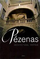 Couverture du livre « Pézenas ; architectural heritage » de Jean Nougaret aux éditions Acplr