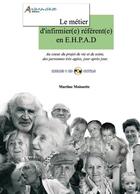 Couverture du livre « Le metier d'infirmiere referente en ehpad » de Moissette Martine aux éditions Petrarque