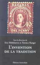 Couverture du livre « L'invention de la tradition » de Terence Ranger et Eric John Hobsbawm aux éditions Amsterdam