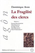 Couverture du livre « La fragilité des Clercs » de Dominique Avon aux éditions Corlevour