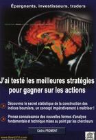 Couverture du livre « J'ai testé les meilleures stratégies pour gagner sur les actions » de Cedric Froment aux éditions Edouard Valys