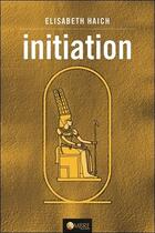 Couverture du livre « Initiation » de Elisabeth Haich aux éditions Ambre