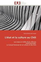 Couverture du livre « L'etat et la culture au chili - les enjeux et defis d'une reforme institutionnelle: le conseil natio » de Munoz Del Campo N. aux éditions Editions Universitaires Europeennes