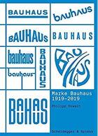 Couverture du livre « Marke bauhaus 1919-2019 » de Philipp Oswalt aux éditions Scheidegger