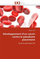 Couverture du livre « Developpement d'un vaccin contre le paludisme placentaire » de Marion Avril aux éditions Editions Universitaires Europeennes