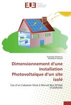 Couverture du livre « Dimensionnement d'une installation photovoltaïque d'un site isolé » de  aux éditions Editions Universitaires Europeennes