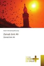Couverture du livre « Zainab bint ali » de Ahmadinejadfarsangi aux éditions Croix Du Salut