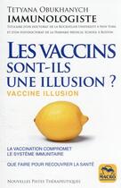 Couverture du livre « Les vaccins, sont-ils une illusion ? la vaccination compromet le système immunitaire » de Tetyana Obukhanych aux éditions Macro Editions