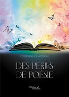 Couverture du livre « Des perles de poésie » de Corinne Chardon aux éditions Baudelaire