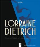 Couverture du livre « Lorraine Dietrich ; de la voiture de luxe au géant de l'aéronautique (coffret) » de Sebastien Faures Fustel De Coulanges aux éditions Etai