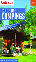 Couverture du livre « GUIDE PETIT FUTE ; THEMATIQUES : guide des camping (édition 2018) » de Collectif Petit Fute aux éditions Le Petit Fute