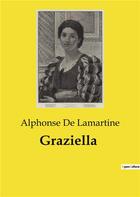 Couverture du livre « Graziella » de Alphonse De Lamartine aux éditions Culturea