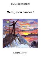 Couverture du livre « Merci, mon cancer ! » de Bornstein Daniel aux éditions Assyelle