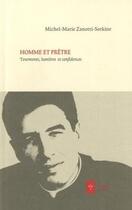 Couverture du livre « Homme et prêtre ; tourments, lumières, confidences » de Michel-Marie Zanotti-Sorkine aux éditions Ad Solem