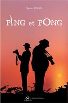 Couverture du livre « Ping et Pong » de Xavier Dolin aux éditions Shekinah