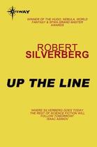 Couverture du livre « Up the Line » de Robert Silverberg aux éditions Victor Gollancz