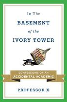 Couverture du livre « In the Basement of the Ivory Tower » de Professor X Richard aux éditions Penguin Group Us
