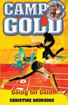 Couverture du livre « Camp Gold: Going for Gold » de Ohuruogu Christine aux éditions Rhcb Digital