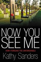 Couverture du livre « Now You See Me » de Sanders Kathy aux éditions Faitwords