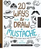 Couverture du livre « 20 ways to draw a mustache » de Bean aux éditions Quarry