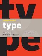 Couverture du livre « Design school type ; a practical guide for students and designers » de Richard Poulin aux éditions Rockport