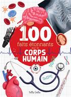 Couverture du livre « 100 faits étonnants sur le corps humain » de Fortin/Cote aux éditions Shoebox Media