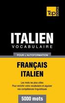 Couverture du livre « Vocabulaire français-italien pour l'autoformation : 5000 mots » de Andrey Taranov aux éditions Books On Demand