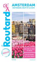 Couverture du livre « Guide du Routard : Amsterdam, Rotterdam, Delft et La Haye (édition 2022/2023) » de Collectif Hachette aux éditions Hachette Tourisme