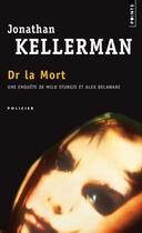Couverture du livre « Dr la mort » de Jonathan Kellerman aux éditions Points