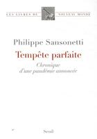 Couverture du livre « Tempête parfaite ; chronique d'une pandémie annoncée » de Philippe Sansonetti aux éditions Seuil