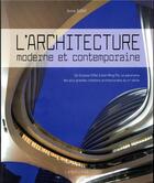 Couverture du livre « L'architecture moderne et contemporaine » de Anne Bony aux éditions Larousse