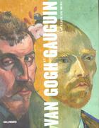 Couverture du livre « Van gogh et gauguin ; l'atelier du midi » de D-W Druick et P-K Zegers aux éditions Gallimard