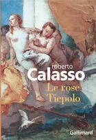 Couverture du livre « Le rose tiepolo » de Roberto Calasso aux éditions Gallimard