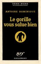 Couverture du livre « Le gorille vous salue bien » de Dominique A.-L. aux éditions Gallimard