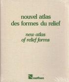 Couverture du livre « Atlas Des Formes Du Relief » de Jacqueline Covo aux éditions Nathan