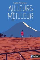 Couverture du livre « Ailleurs meilleur » de Sophie Adriansen aux éditions Nathan