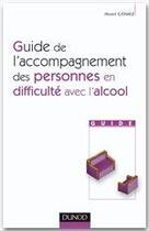 Couverture du livre « Guide de l'accompagnement des personnes en difficulté avec l'alcool (2e édition) » de Henri Gomez aux éditions Dunod