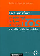 Couverture du livre « Transfert des personnels des lycees et colleges aux collectivites territoriales - guide pratique de » de  aux éditions Documentation Francaise