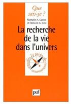 Couverture du livre « La recherche de la vie dans l'univers » de Nathalie A. Cabrol et Edmond A. Grin aux éditions Que Sais-je ?