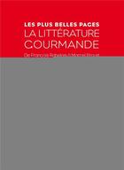 Couverture du livre « La littérature gourmande ; de François Rabelais à Marcel Proust » de Philippe Di Folco aux éditions Eyrolles