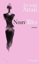 Couverture du livre « Nouv'elles » de Jacques Attali aux éditions Fayard