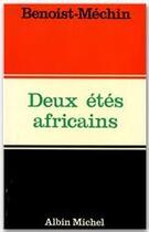 Couverture du livre « Deux étés africains » de Jacques Benoist-Mechin aux éditions Albin Michel