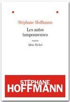 Couverture du livre « Les autos tamponneuses » de Stéphane Hoffmann aux éditions Albin Michel