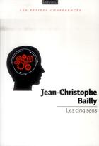 Couverture du livre « Les cinq sens » de Jean-Christophe Bailly aux éditions Bayard