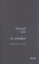 Couverture du livre « Le mirador » de Elisabeth Gille aux éditions Stock