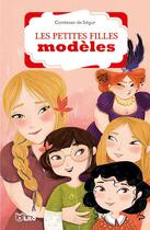 Couverture du livre « Les petites filles modèles » de Barbara Brun et Sophie De Segur aux éditions Lito