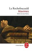 Couverture du livre « Maximes » de Francois De La Rochefoucauld aux éditions Le Livre De Poche