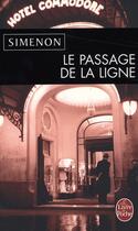 Couverture du livre « Le passage de la ligne » de Georges Simenon aux éditions Le Livre De Poche